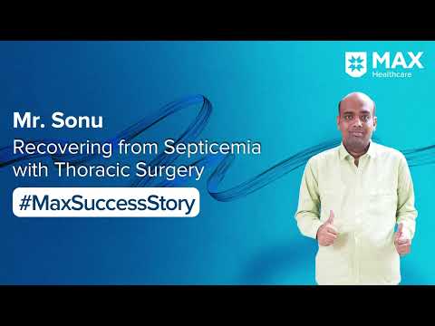 Surgery for Septicemia │Patient Success Story │Max Hospital, Patparganj [Video]