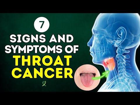 7 Signs and Symptoms of Throat Cancer [Video]
