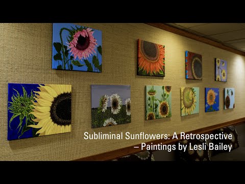 Subliminal Sunflowers –  Lesli Bailey’s Story [Video]