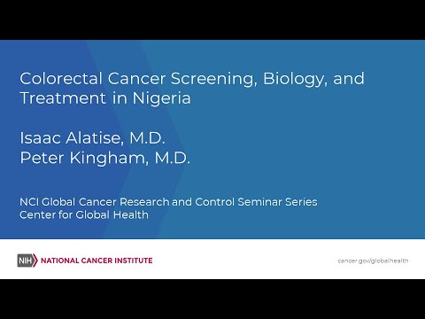 Colorectal Cancer Screening, Biology, and Treatment in Nigeria [Video]