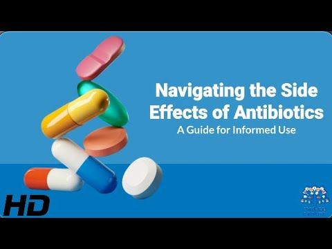 Navigating Side Effects of Antibiotics: Essential Tips to Stay Comfortable [Video]