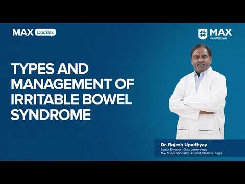 IBS: Types and Management │ Dr. Rajesh Upadhyay │ Max Hospital, Shalimar Bagh [Video]