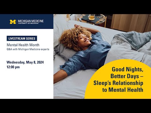 Good Nights, Better Days—Sleep’s Relationship to Mental Health [Video]