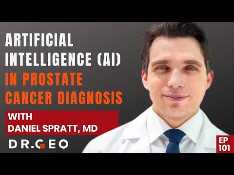 Artificial intelligence-AI in prostate cancer diagnosis with Daniel Spratt, MD [EP-101] [Video]