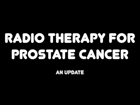 Radio Therapy for Prostate Cancer - Update [Video]
