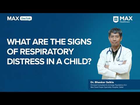 Respiratory Distress in Children│ Dr. Bhaskar Saikia│ Max Smart Hospital, Saket [Video]