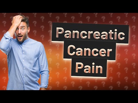 Why is pancreatic cancer so painful at the end? [Video]