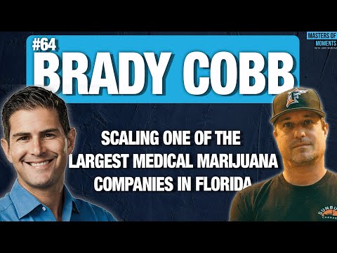 Scaling the 13th Largest Medical Marijuana Company in FL - Brady Cobb - Sunburn Cannabis [Replay] [Video]