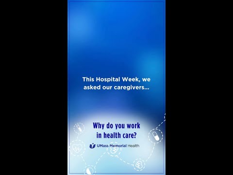 Hospital Week: Why Do You Work In Health Care? [Video]