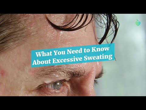 What You Need to Know About Excessive Sweating [Video]