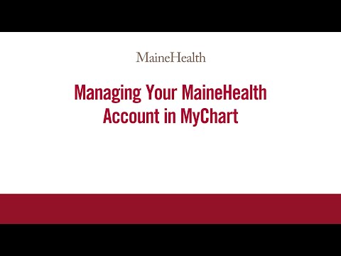 Managing Your MaineHealth Account in MyChart [Video]