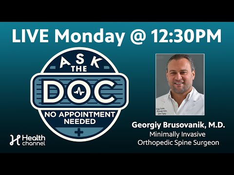 Ask the Doc: No Appointment Needed with Dr. Georgiy Brusovanik, Spine Surgeon [Video]