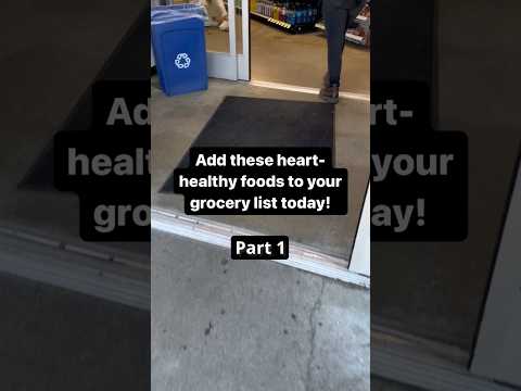 🛒Heart-healthy foods to add to your grocery list (part 1). [Video]
