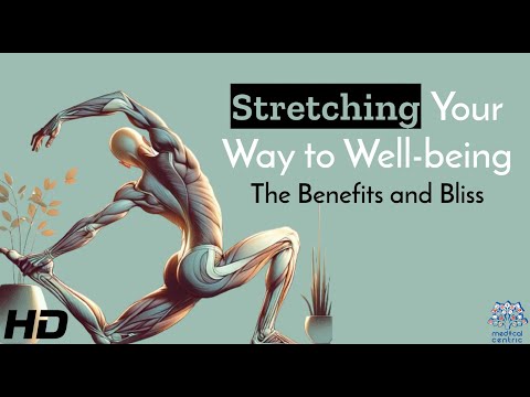 Stretching: The Hidden Benefits! [Video]