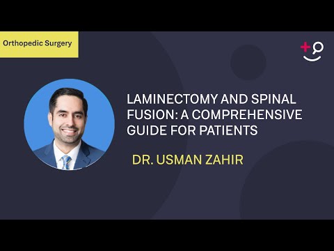 Laminectomy and Spinal Fusion: A Comprehensive Guide for Patients [Video]