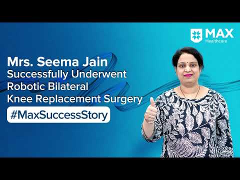 Robotic Bilateral Knee Replacement Surgery │ Patient Success Story │ Max Hospital, Shalimar Bagh [Video]