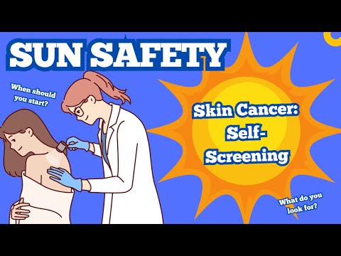 Sun Safety – Skin Cancer Self-Screening [Video]