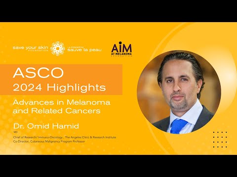 ASCO 2024: Advances in Melanoma and Related Cancers [Video]
