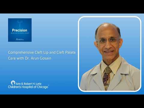 Comprehensive Cleft Lip and Cleft Palate Care with Arun Gosain, MD [Video]