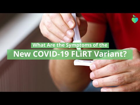 What Are The Symptoms of the New COVID-19 FLiRT Variant? [Video]
