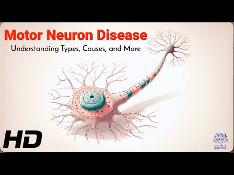 Motor Neuron Disease Explained: Types, Causes, and Symptoms [Video]
